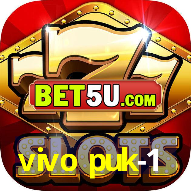 vivo puk